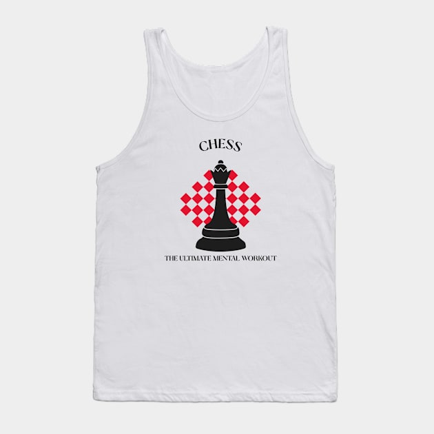 Chess: the ultimate mental workout Tank Top by TheRelaxedWolf